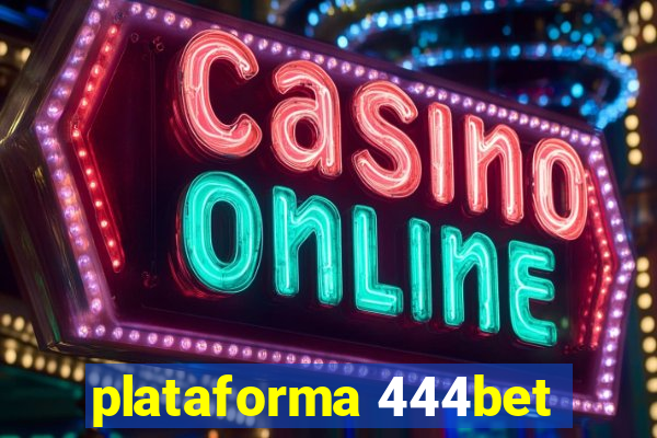 plataforma 444bet